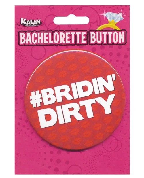 BacheloretteButton–Bridin’Dirty